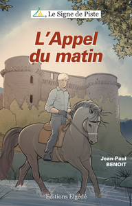 L'Appel du matin - Roman jeunesse - Le Signe de Piste n°3