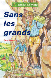 Sans les grands - Roman jeunesse -Signe de Piste n°8