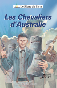 Les Chevaliers d'Australie - Roman jeunesse - Le Signe de Piste n°4