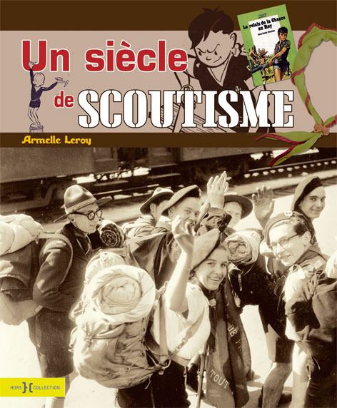 Un Siècle de Scoutisme d'Armelle Leroy et Laurent Chollet