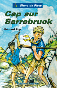 Cap sur Sarrebruck - Roman jeunesse -Signe de Piste n°22