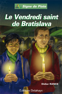 Le Vendredi saint de Bratislava - Roman jeunesse -Signe de Piste n°73