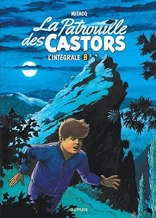 La patrouille des castors - L'Intégrale - Tome 8 - La patrouille des Castors - L'intégrale